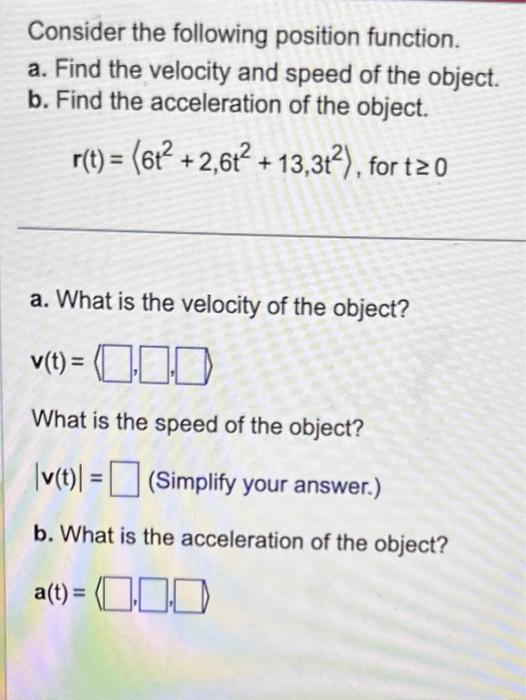 Solved Consider The Following Position Function. A. Find The | Chegg.com