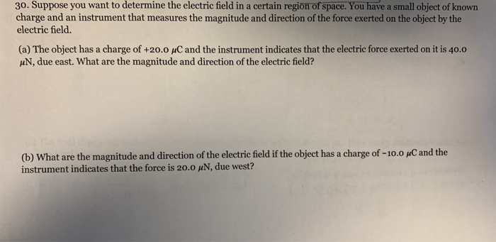 Solved 30. Suppose you want to determine the electric field | Chegg.com