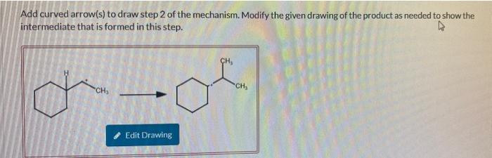 Solved Add curved arrow(s) to draw step 2 of the mechanism. | Chegg.com