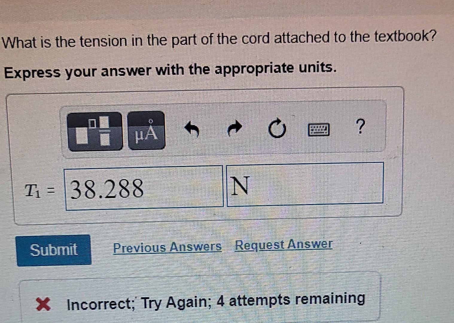 What is the tension in the part of the cord attached to the textbook?
Express your answer with the appropriate units.
PH MÅ
H