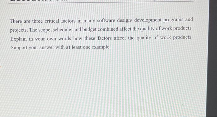 Solved There are three critical factors in many software | Chegg.com