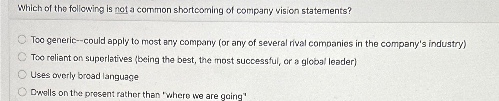 Solved Which of the following is not a common shortcoming of | Chegg.com
