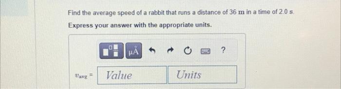 Solved Find the average speed of a rabbit that runs a | Chegg.com