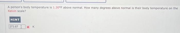 Solved A person's body temperature is 1.30∘F above normal. | Chegg.com
