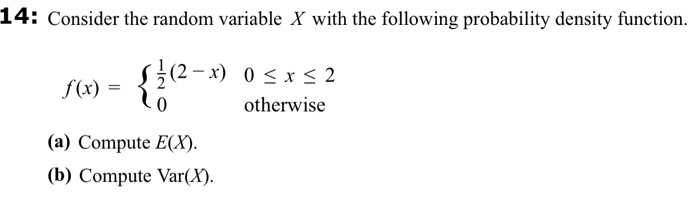 Solved 14: Consider the random variable X with the following | Chegg.com