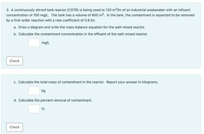 Solved 3. A continuously stirred tank reactor (CSTR) is | Chegg.com