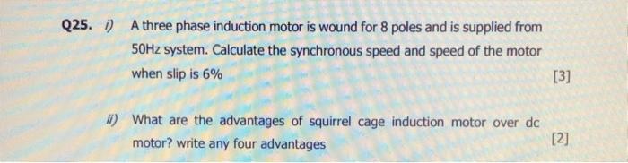 Solved Q25. 1) A three phase induction motor is wound for 8 | Chegg.com