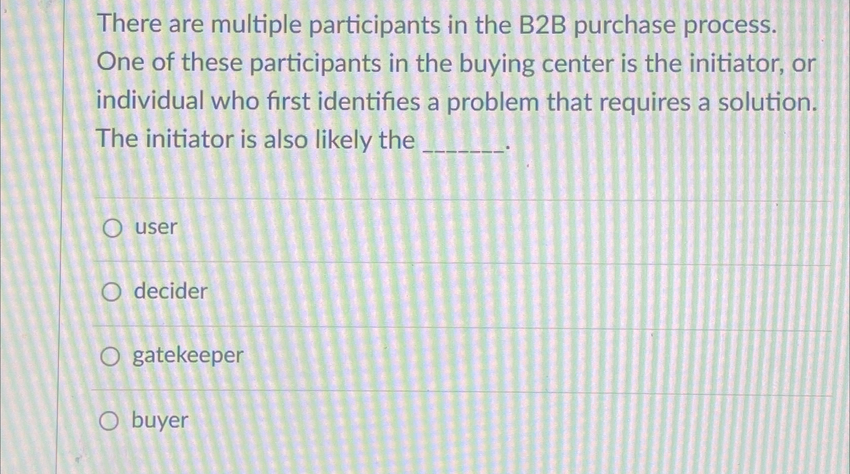 Solved There are multiple participants in the B2B purchase | Chegg.com