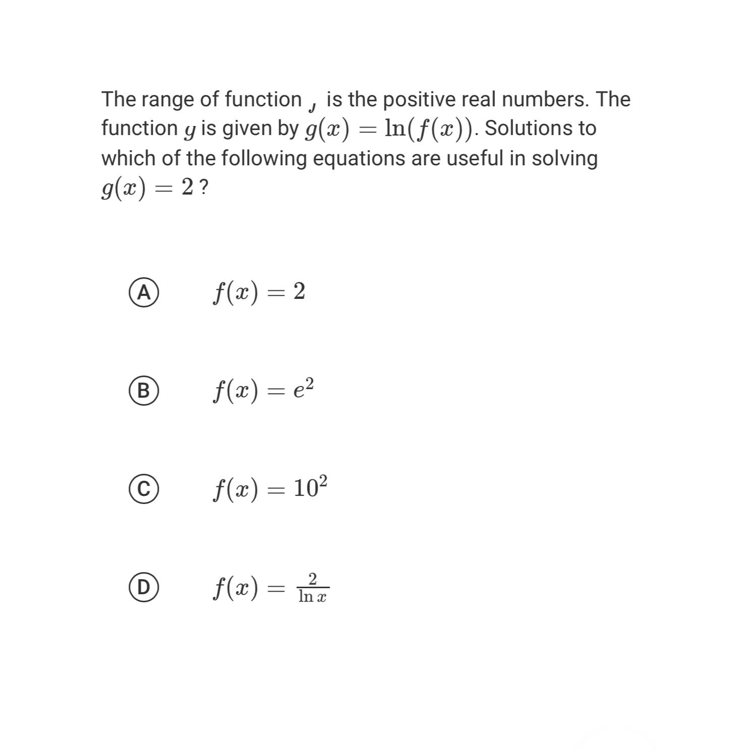Solved The range of function, is the positive real numbers.