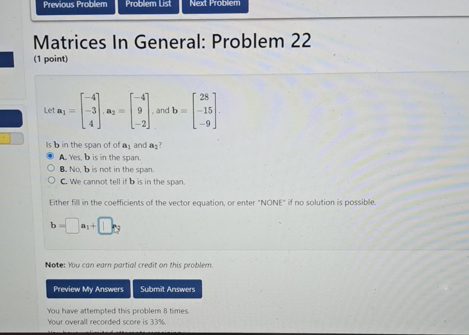 Solved Let A1=⎣⎡−4−34⎦⎤,a2=⎣⎡−49−2⎦⎤, And B=⎣⎡28−15−9⎦⎤ Is B | Chegg.com