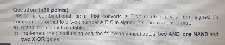 Solved Question 1 (30 points) Design a combinational circuit | Chegg.com