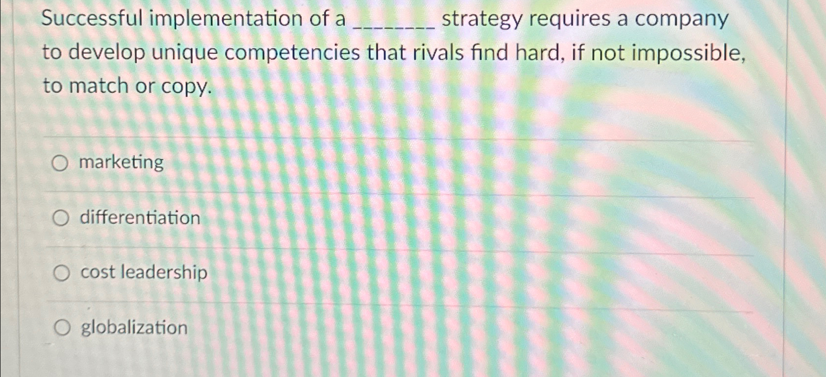 Solved Successful implementation of a strategy requires a | Chegg.com