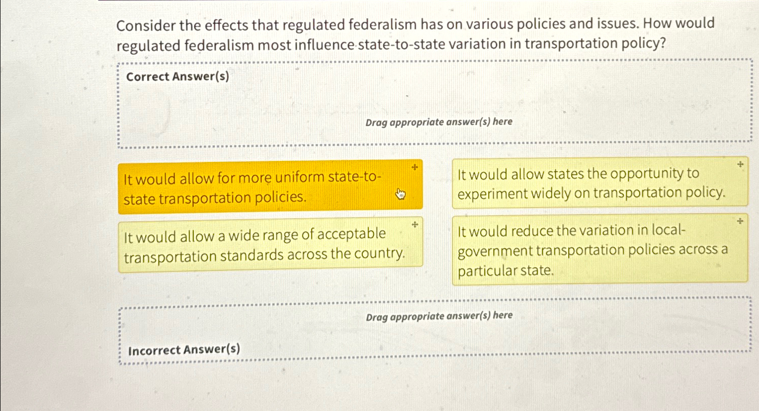 Solved Consider the effects that regulated federalism has on