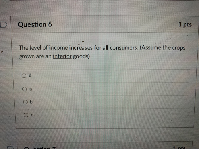 Solved Question 6 1 pts The level of income increases for | Chegg.com