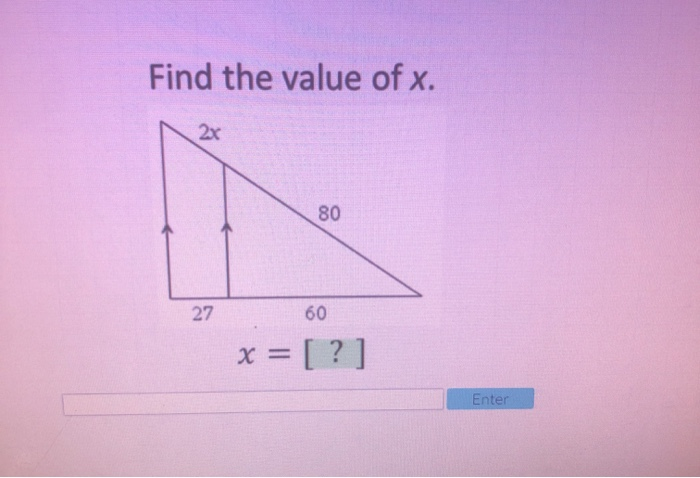 Solved Find The Value Of X 80 27 60 X Enter Chegg Com