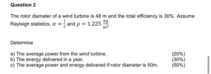 Solved Question 2 The rotor diameter of a wind turbine is 48 | Chegg.com