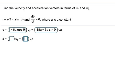 Solved Find the velocity and acceleration vectors in terms | Chegg.com
