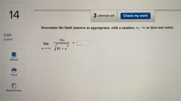 Solved 14 3 attempts left Check my work Determine the limit | Chegg.com