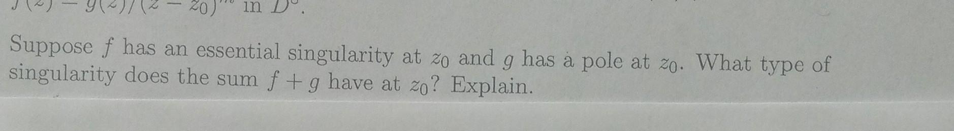 Solved 20) in Dº Suppose f has an essential singularity at | Chegg.com