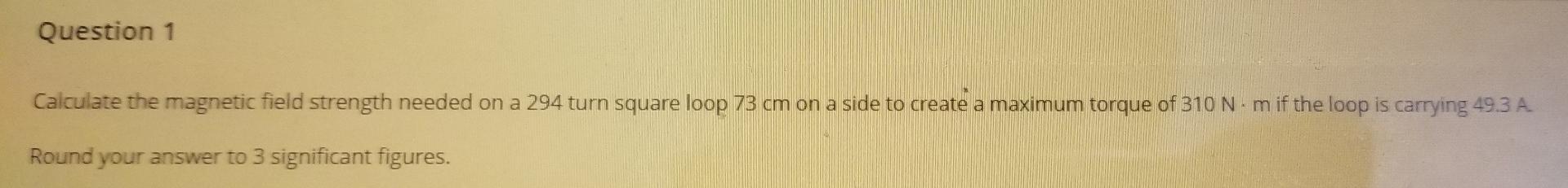 Solved Question 1 Calculate the magnetic field strength | Chegg.com