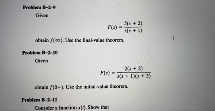 Solved Problem B-2-9 Given 5(8 + 2) F(s) S(s + 1) Obtain | Chegg.com