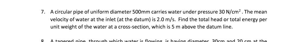 Solved A circular pipe of uniform diameter 500 mm carries | Chegg.com