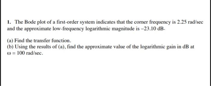 Solved 1. The Bode plot of a first-order system indicates | Chegg.com