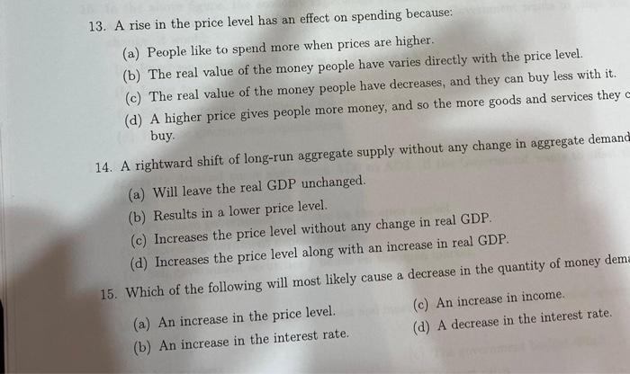Solved 13. A rise in the price level has an effect on | Chegg.com