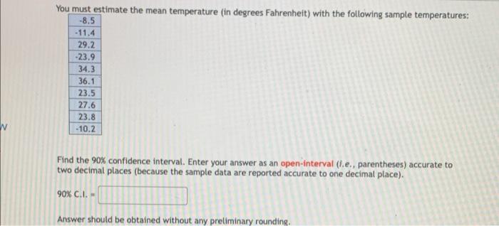 Solved W You must estimate the mean temperature (in degrees