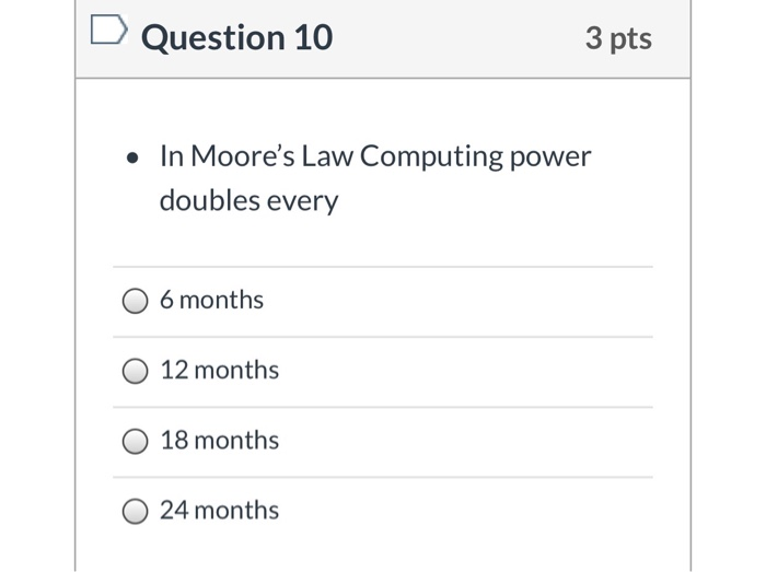 Solved D Question 10 3 pts • In Moore's Law Computing power
