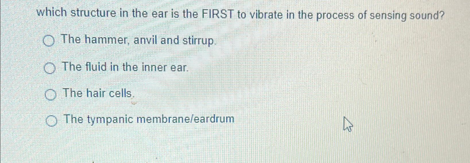 Solved which structure in the ear is the FIRST to vibrate in | Chegg.com