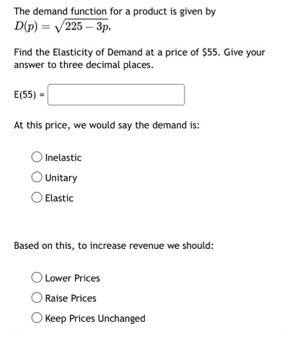 Solved D(p)=225−3p Find the Elasticity of Demand at a price | Chegg.com