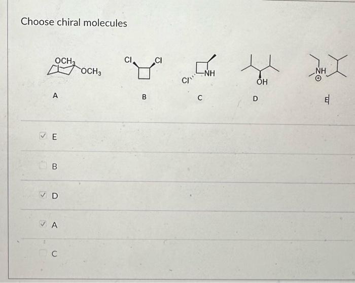 Solved Choose Chiral Molecules A B C D E B D A | Chegg.com