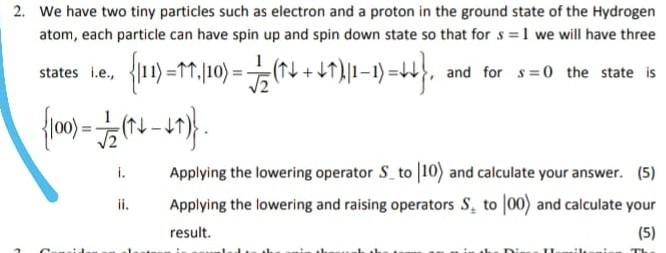 Solved 2. We have two tiny particles such as electron and a | Chegg.com