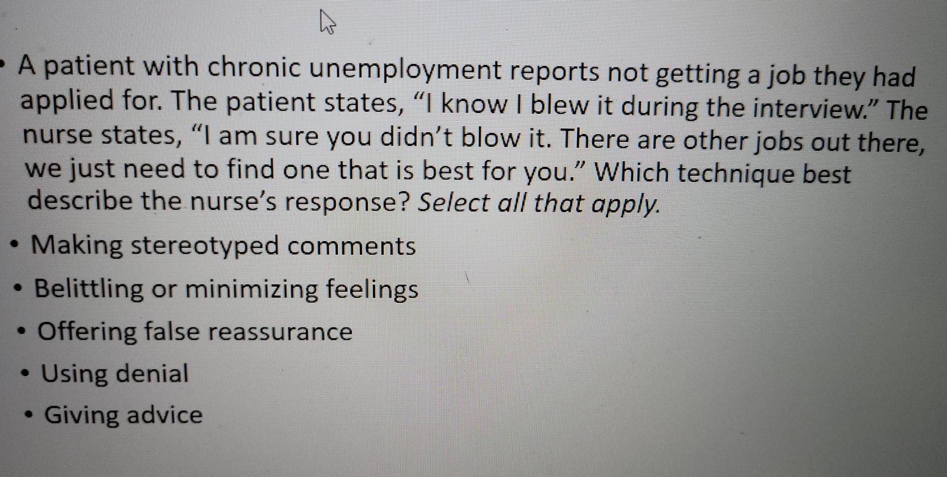 Solved - A patient with chronic unemployment reports not | Chegg.com