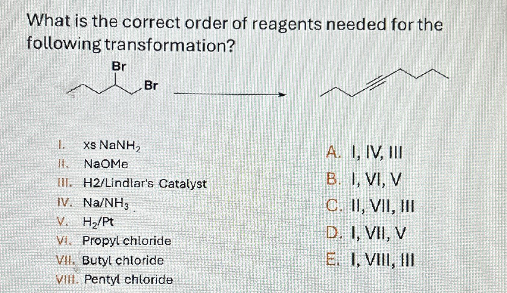 Solved What is the correct order of reagents needed for the | Chegg.com