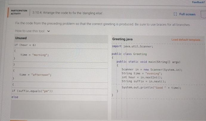 Solved Feedback?Parncipationacmintr3.10.4 ﻿Arrange the code | Chegg.com