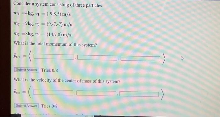 Solved Consider a system consisting of three particles: m1=4 | Chegg.com