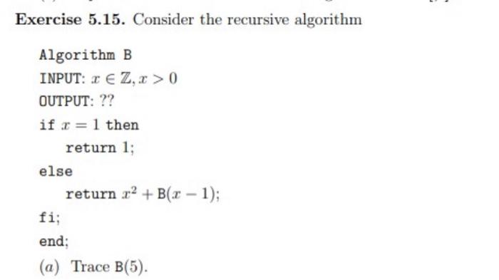 Solved Exercise 5.15. Consider The Recursive Algorithm | Chegg.com