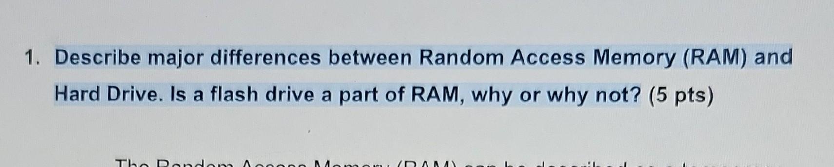 Solved Describe Major Differences Between Random Access | Chegg.com