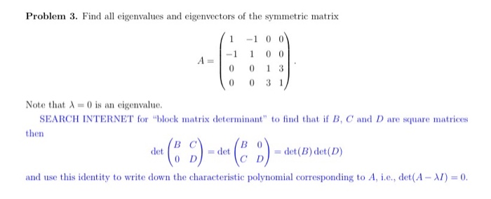 Solved Problem 3. Find all eigenvalues and eigenvectors of | Chegg.com