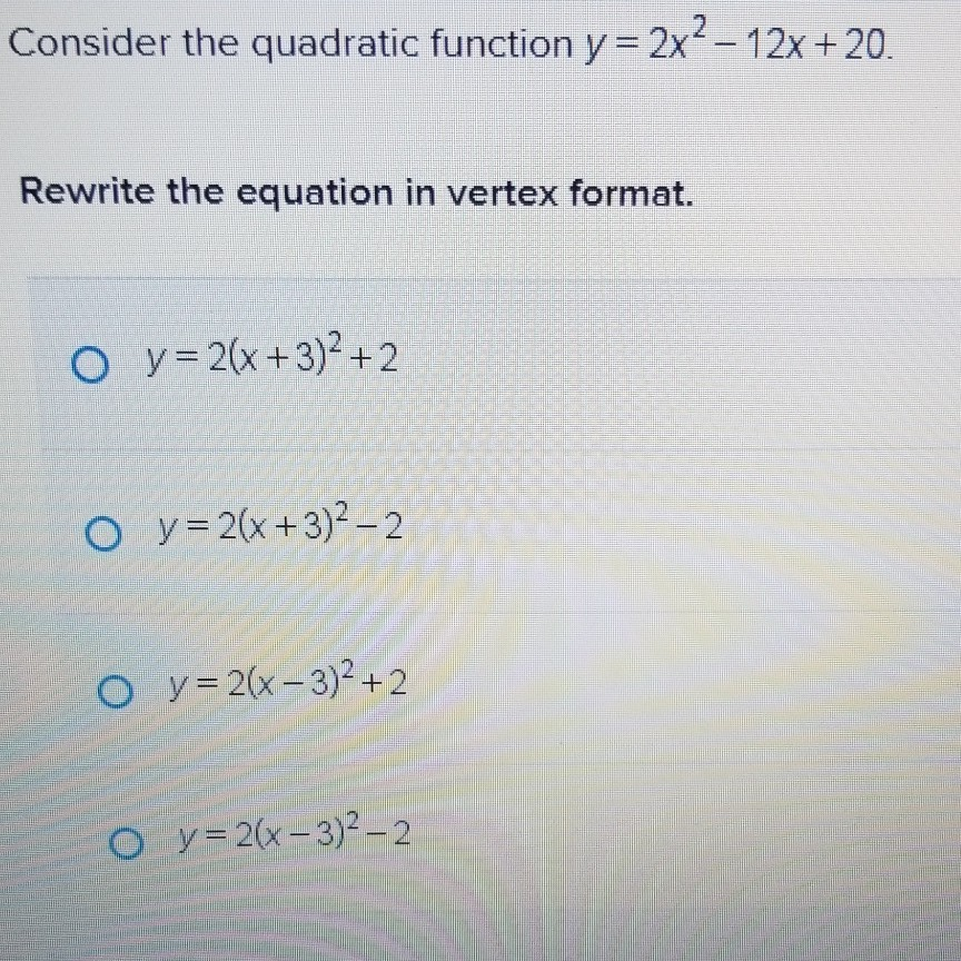 Solved Consider The Quadratic Function Y 2x2 12x Chegg Com