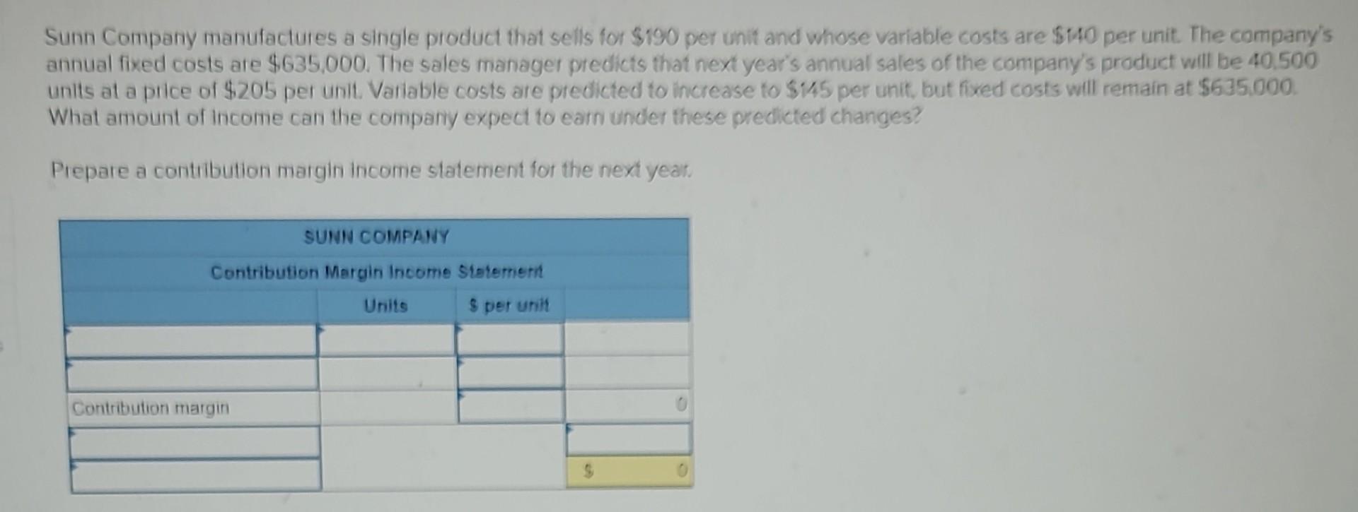 Solved Sunn Company manufactures a single product that sells | Chegg.com