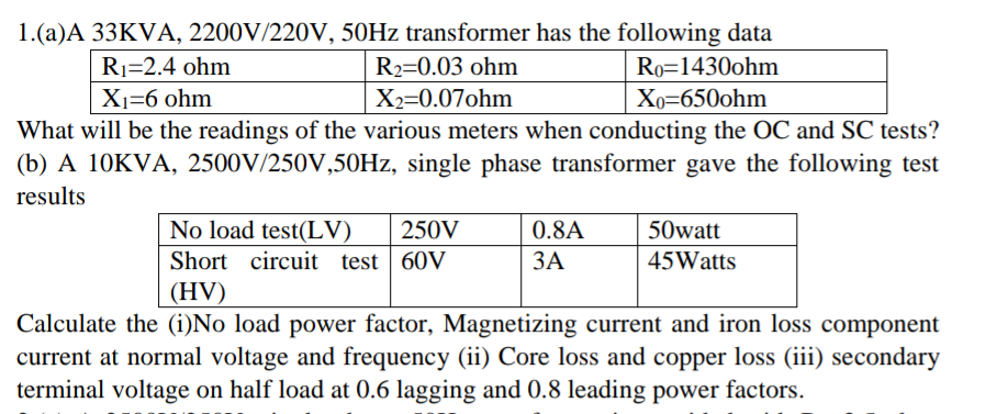 Solved 1.(a)A 33KVA,2200 V/220 V,50 Hz transformer has the | Chegg.com