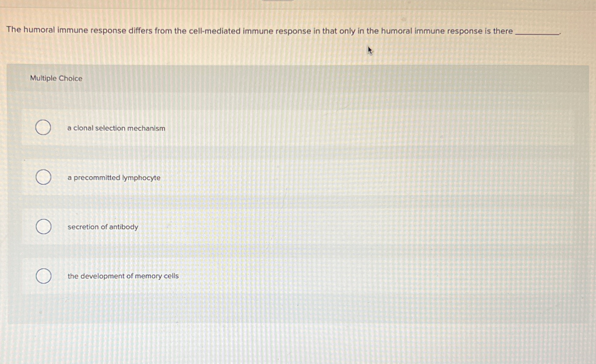 Solved The humoral immune response differs from the | Chegg.com