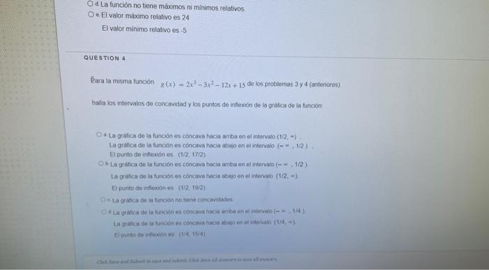 d La función no tone máxamos n minimos relativos. e. El valor maximo relativo es 24 El valor minimo relativo 6 - \( -5 \) : Q