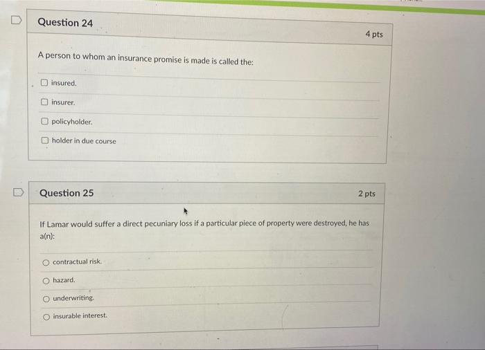 Solved Question 24 4 pts A person to whom an insurance