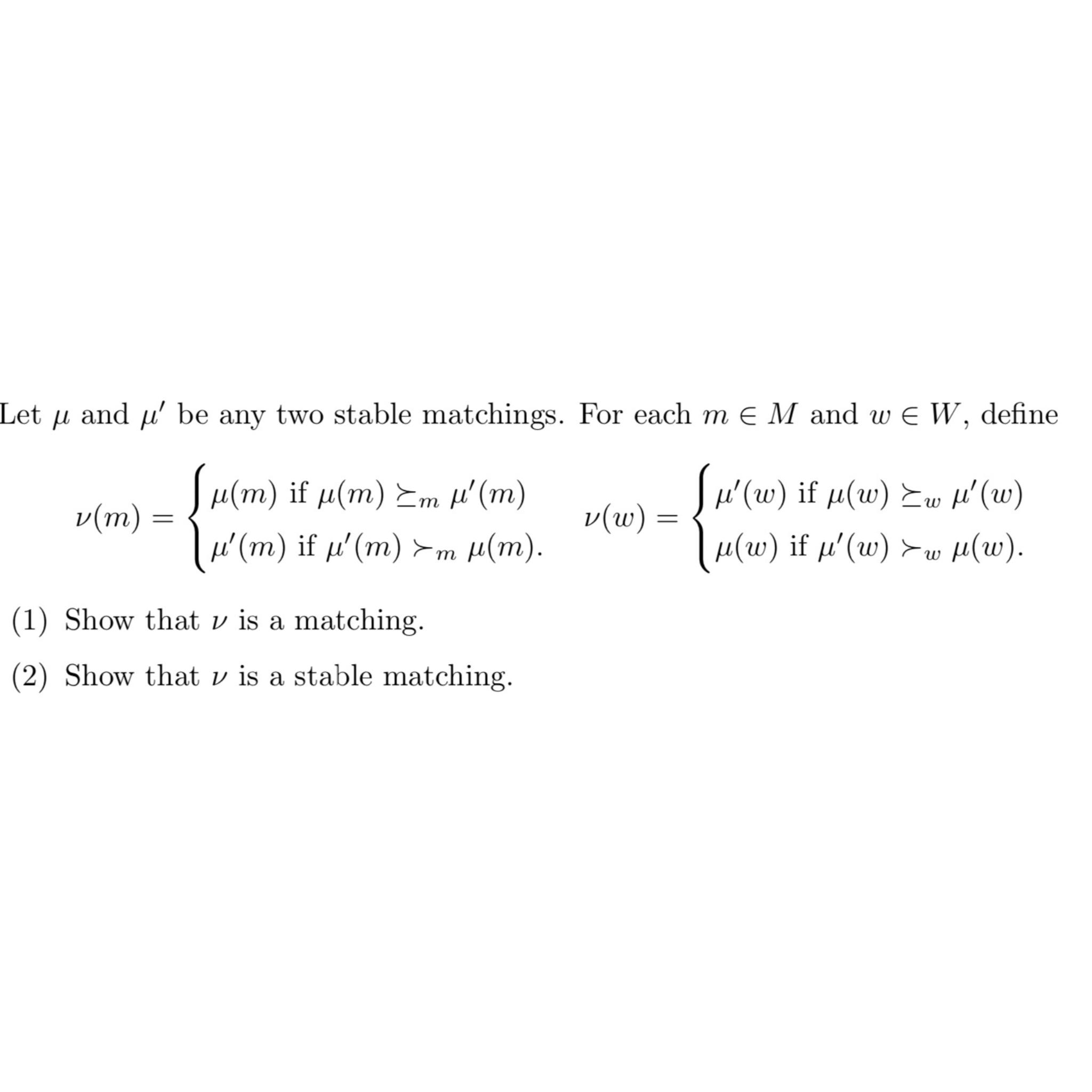 Solved Let μ ﻿and μ' ﻿be any two stable matchings. For each | Chegg.com