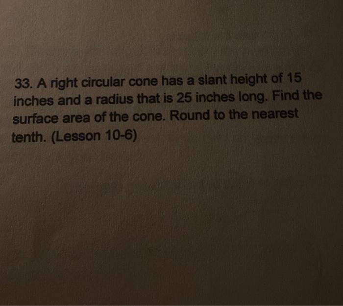 find the surface area of a right circular cone whose slant height