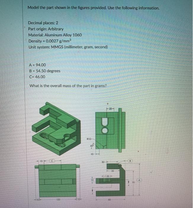 Solved Model the part shown in the figures provided. Use the | Chegg.com